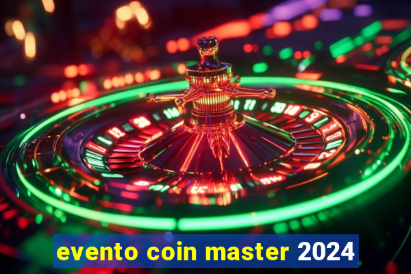 evento coin master 2024